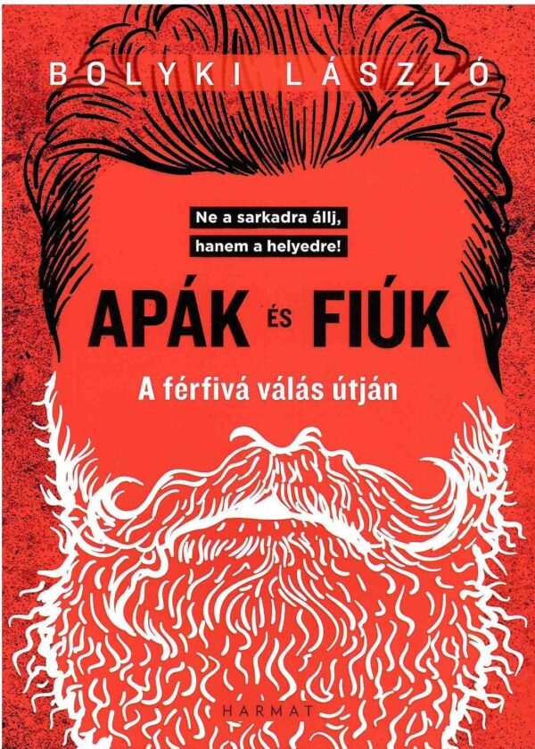 Apák és fiúk-A férfivá válás útján